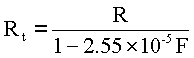 R[t]=R/(1-2.55x10^(-              
5)R)